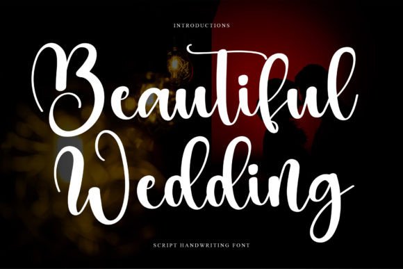 Beautiful Wedding: A Script Font for Elegant, Handwritten Design