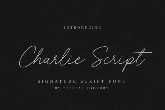 Charlie Script: The Effortlessly Elegant Signature Typeface