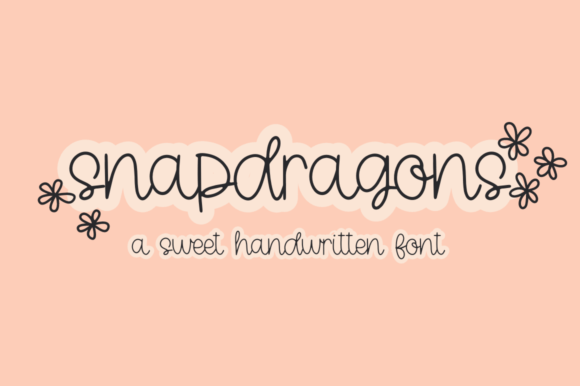 Snapdragons: The Charming Handwritten Font for Creative Projects